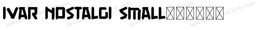 Ivar Nostalgi Small字体转换